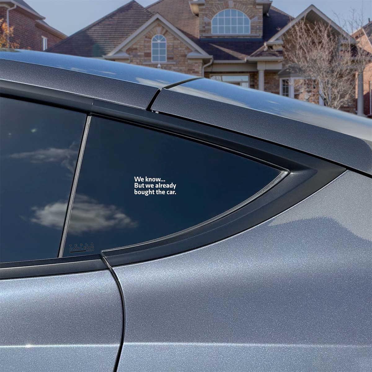 We Know... But We Already Bought The Car | Cut Vinyl Letters Sticker - Image 4